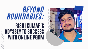 Rishi Kumar's Odyssey to Success with Online PGDM